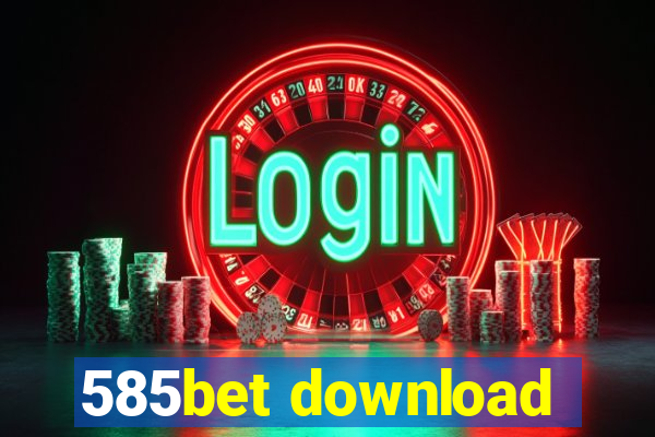 585bet download